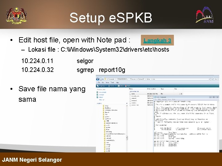 Setup e. SPKB • Edit host file, open with Note pad : Langkah 3