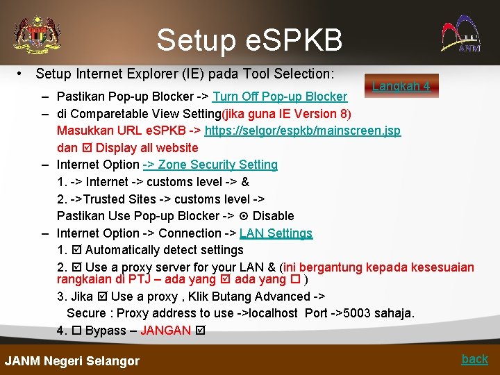 Setup e. SPKB • Setup Internet Explorer (IE) pada Tool Selection: Langkah 4 –