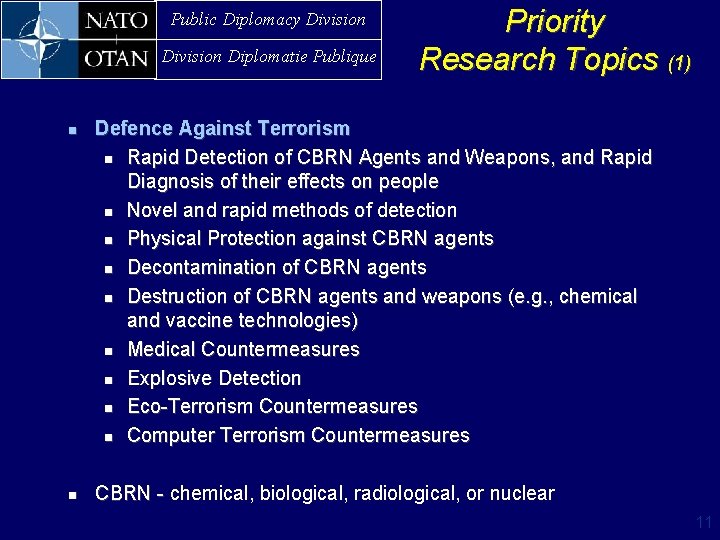 Public Diplomacy Division Diplomatie Publique n n Priority Research Topics (1) Defence Against Terrorism