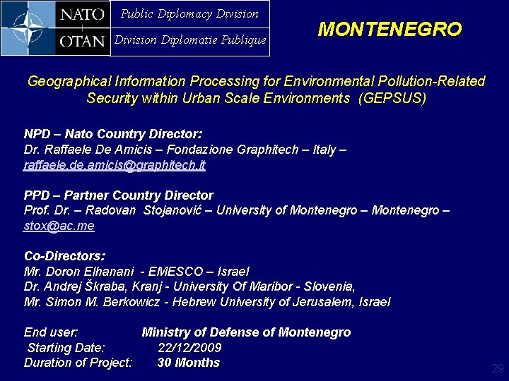 Public Diplomacy Division Diplomatie Publique MONTENEGRO Geographical Information Processing for Environmental Pollution-Related Security within