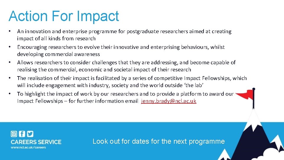 Action For Impact • • • An innovation and enterprise programme for postgraduate researchers