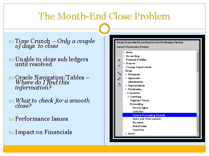 The Month-End Close Problem Time Crunch – Only a couple of days to close