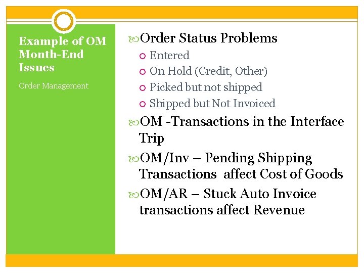 Example of OM Month-End Issues Order Management Order Status Problems Entered On Hold (Credit,