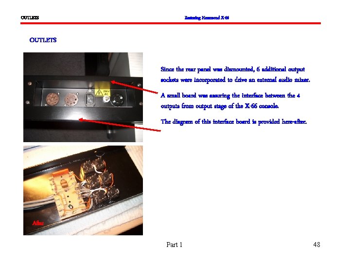 OUTLETS Restoring Hammond X-66 OUTLETS Since the rear panel was dismounted, 6 additional output