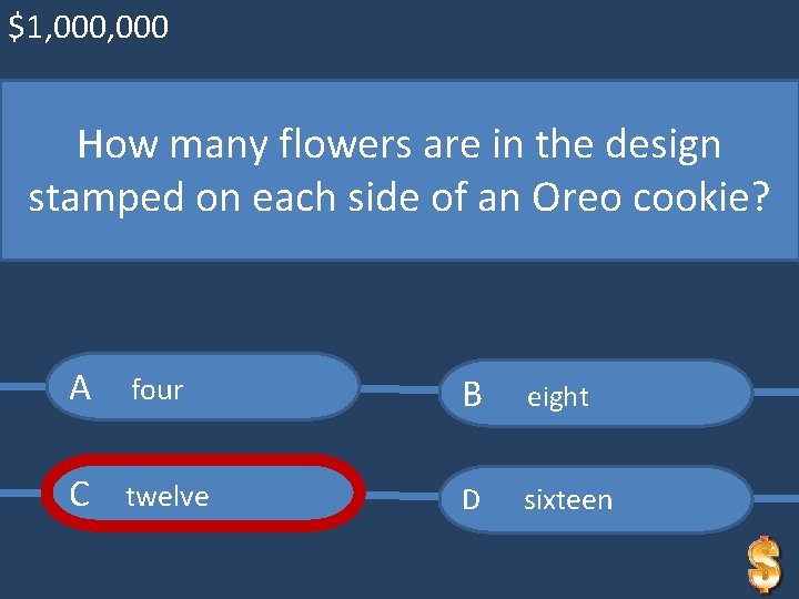 $1, 000 How many flowers are in the design stamped on each side of