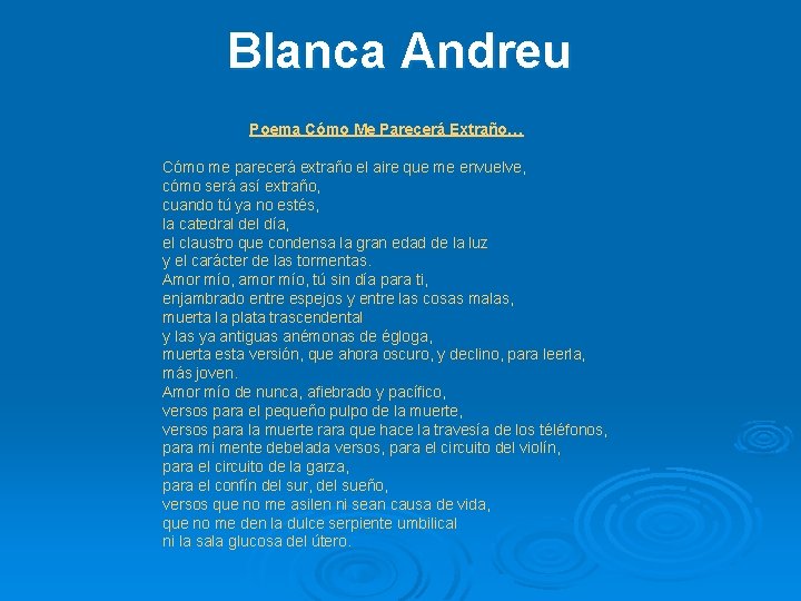 Blanca Andreu Poema Cómo Me Parecerá Extraño… Cómo me parecerá extraño el aire que