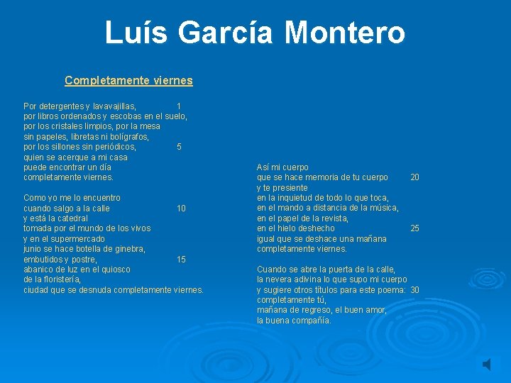 Luís García Montero Completamente viernes Por detergentes y lavavajillas, 1 por libros ordenados y