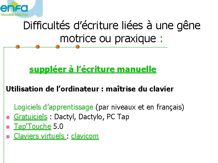 Difficultés d’écriture liées à une gêne motrice ou praxique : suppléer à l’écriture manuelle