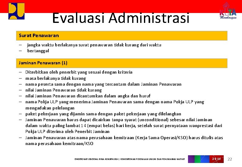 Evaluasi Administrasi Surat Penawaran – – jangka waktu berlakunya surat penawaran tidak kurang dari