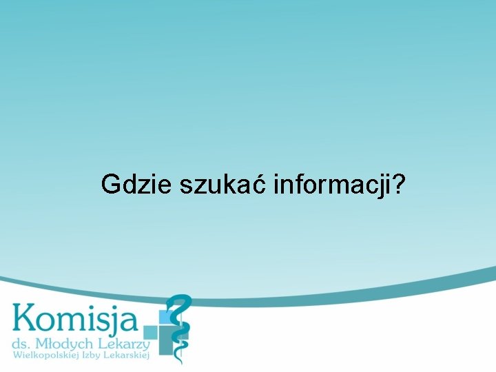 Gdzie szukać informacji? 