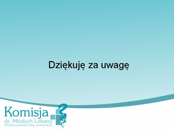 Dziękuję za uwagę 