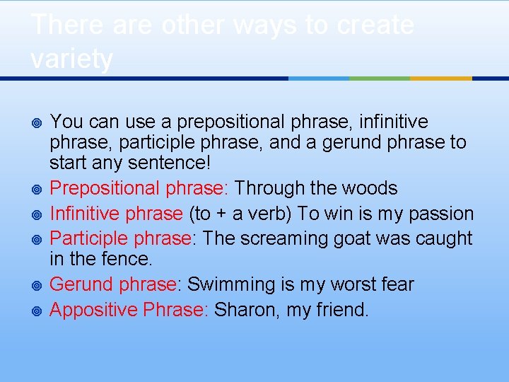 There are other ways to create variety ¥ ¥ ¥ You can use a There are other ways to create variety ¥ ¥ ¥ You can use a