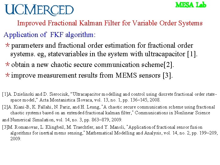 MESA Lab Improved Fractional Kalman Filter for Variable Order Systems Application of FKF algorithm: