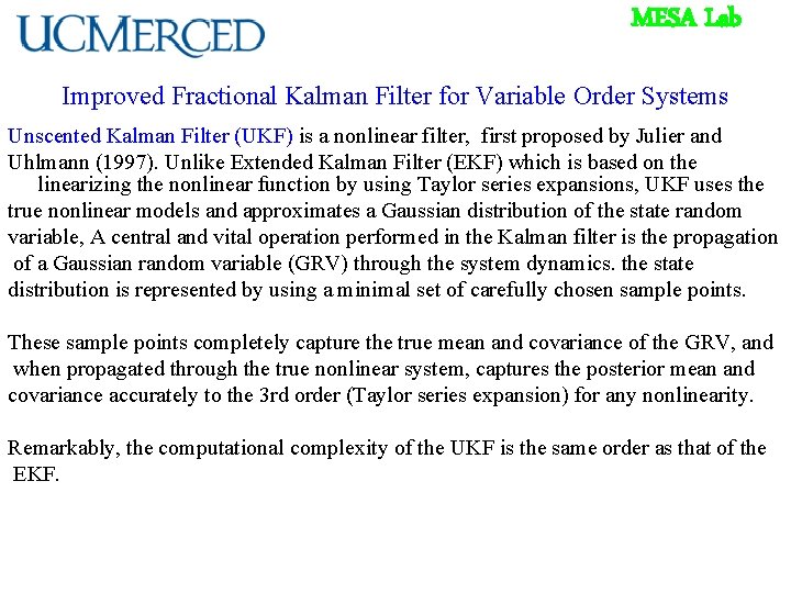MESA Lab Improved Fractional Kalman Filter for Variable Order Systems Unscented Kalman Filter (UKF)