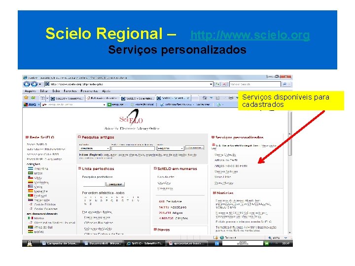 Scielo Regional – http: //www. scielo. org Serviços personalizados Serviços disponíveis para cadastrados 