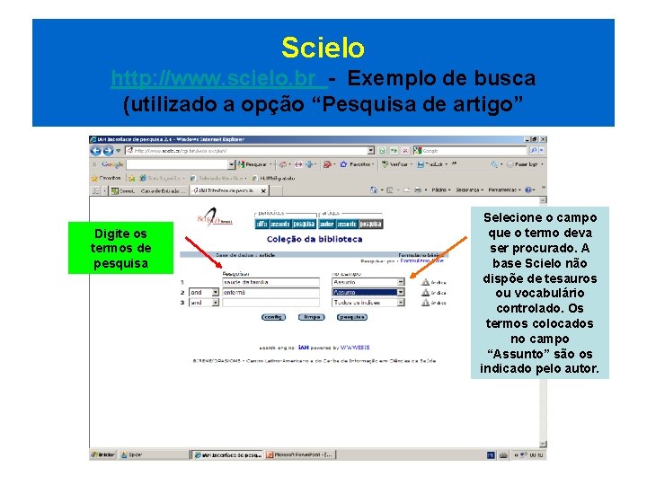 Scielo http: //www. scielo. br - Exemplo de busca (utilizado a opção “Pesquisa de