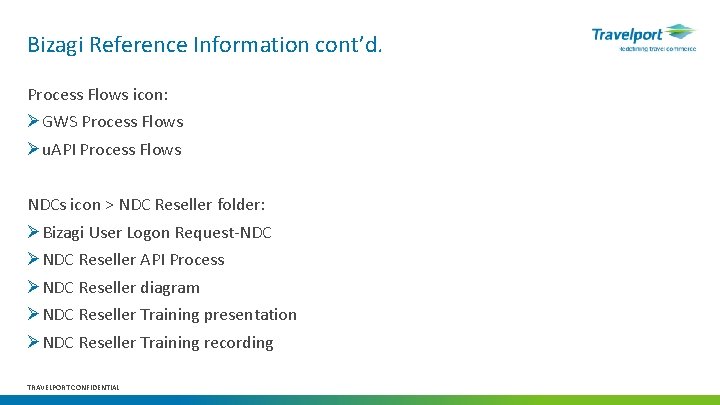 Bizagi Reference Information cont’d. Process Flows icon: ØGWS Process Flows Øu. API Process Flows