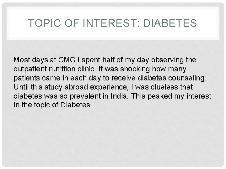 TOPIC OF INTEREST: DIABETES Most days at CMC I spent half of my day