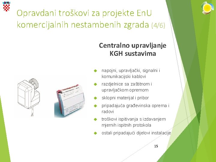 Opravdani troškovi za projekte En. U komercijalnih nestambenih zgrada (4/6) Centralno upravljanje KGH sustavima