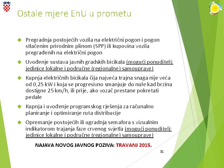 Ostale mjere En. U u prometu Pregradnja postojećih vozila na električni pogon stlačenim prirodnim