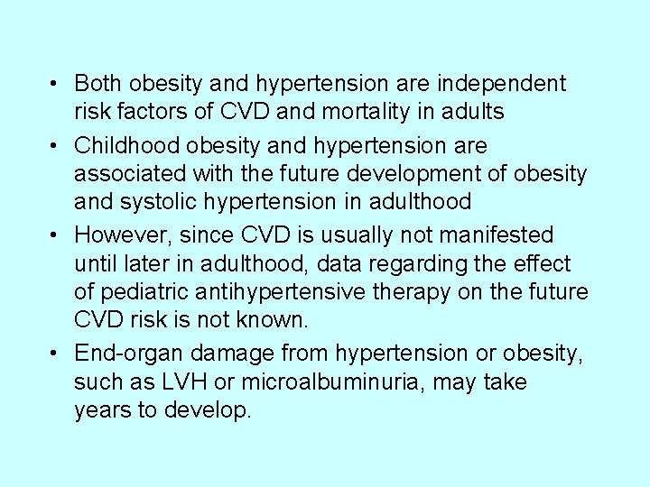  • Both obesity and hypertension are independent risk factors of CVD and mortality