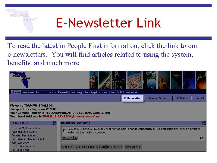E-Newsletter Link To read the latest in People First information, click the link to