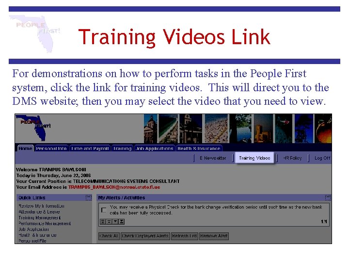 Training Videos Link For demonstrations on how to perform tasks in the People First