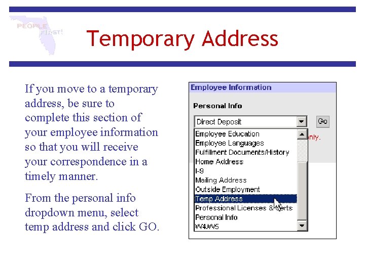 Temporary Address If you move to a temporary address, be sure to complete this