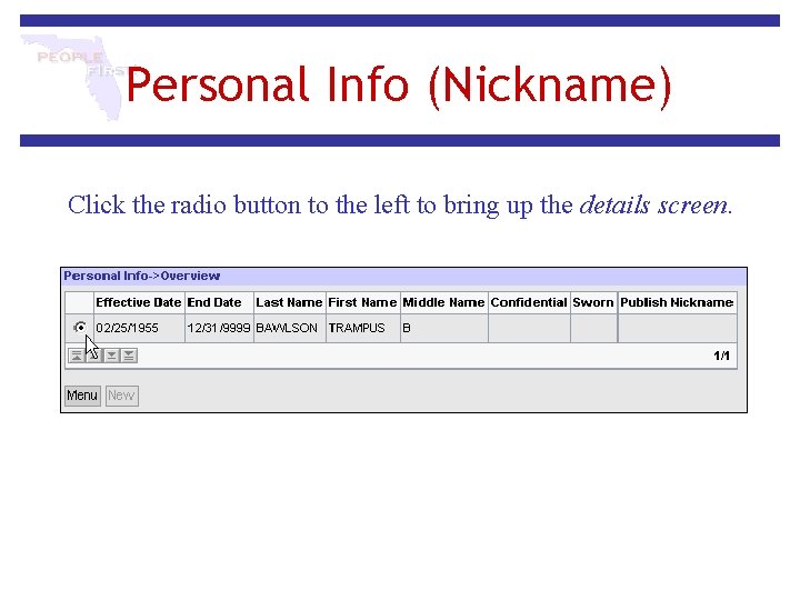Personal Info (Nickname) Click the radio button to the left to bring up the