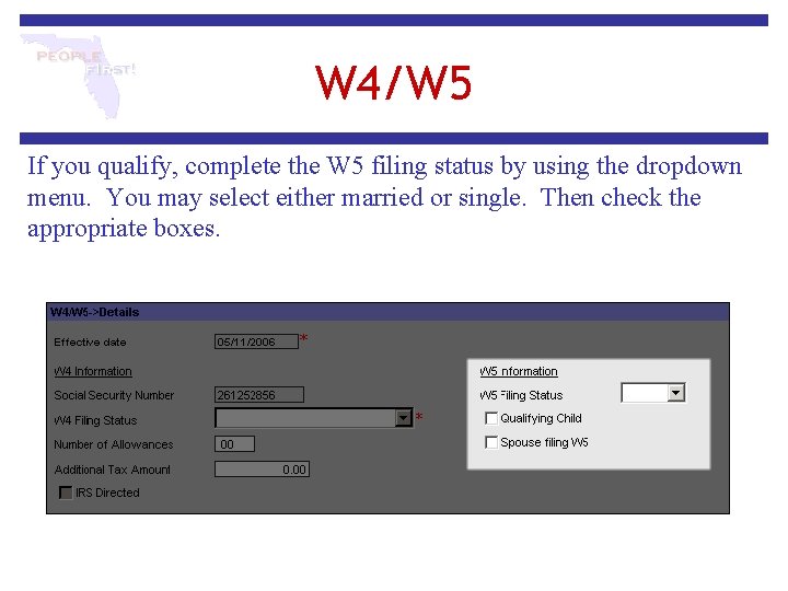 W 4/W 5 If you qualify, complete the W 5 filing status by using