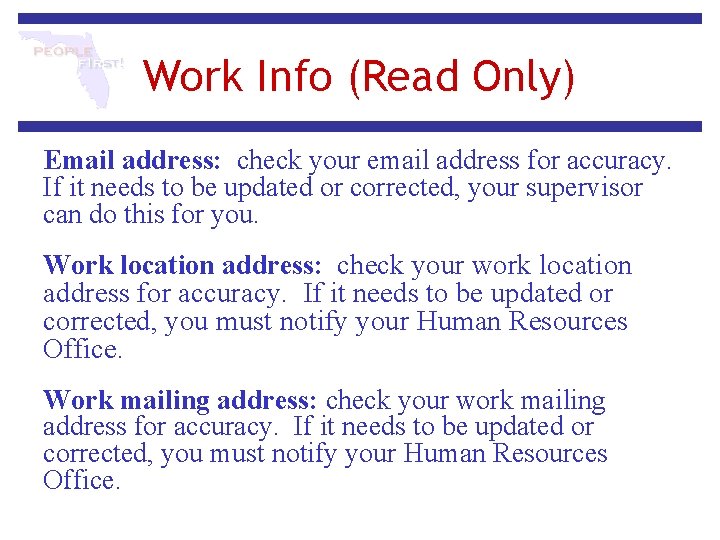 Work Info (Read Only) Email address: check your email address for accuracy. If it