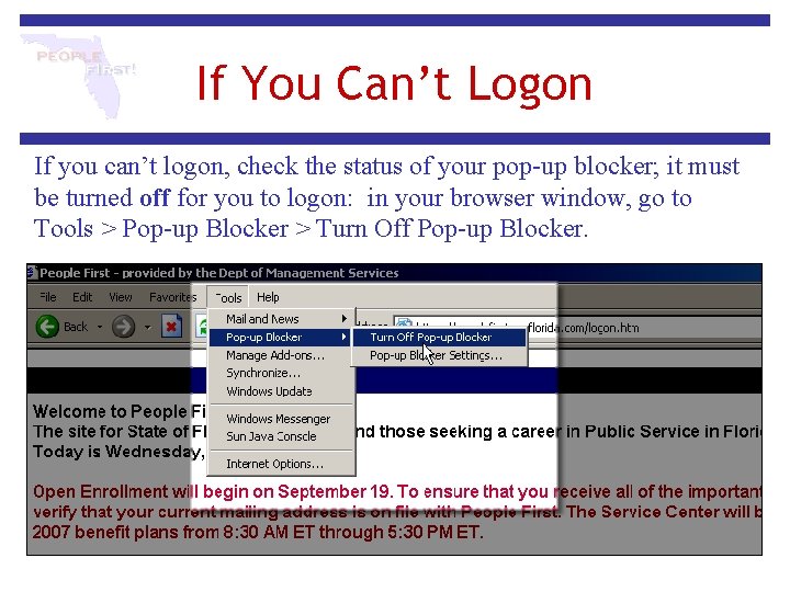 If You Can’t Logon If you can’t logon, check the status of your pop-up