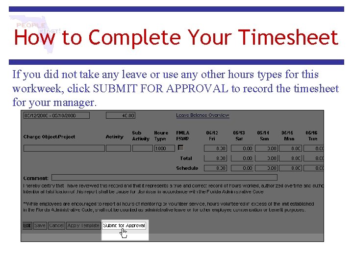 How to Complete Your Timesheet If you did not take any leave or use