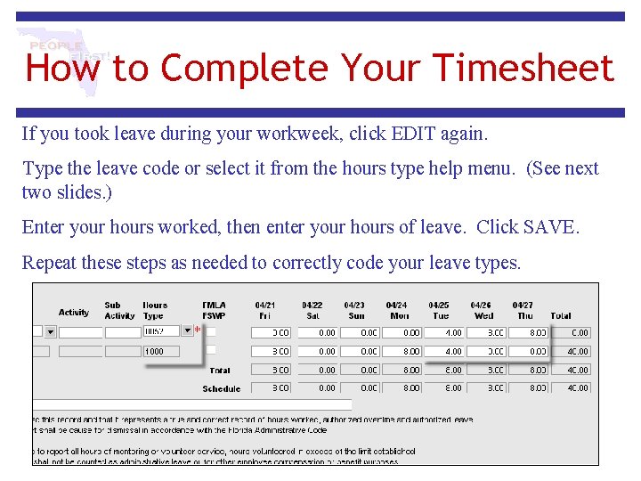 How to Complete Your Timesheet If you took leave during your workweek, click EDIT