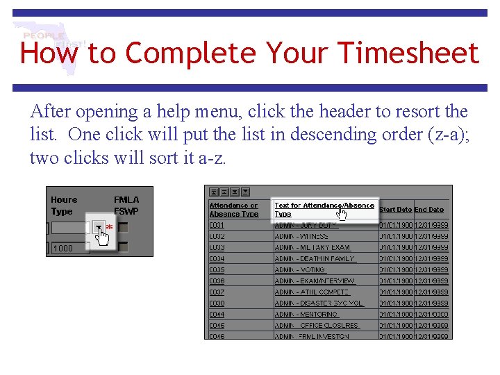 How to Complete Your Timesheet After opening a help menu, click the header to