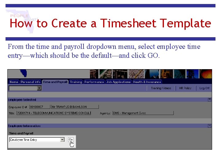 How to Create a Timesheet Template From the time and payroll dropdown menu, select