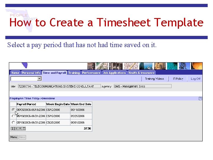 How to Create a Timesheet Template Select a pay period that has not had