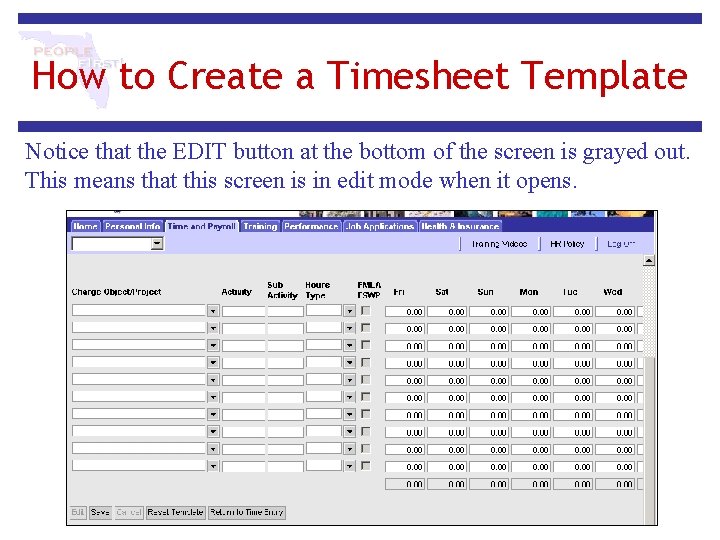 How to Create a Timesheet Template Notice that the EDIT button at the bottom