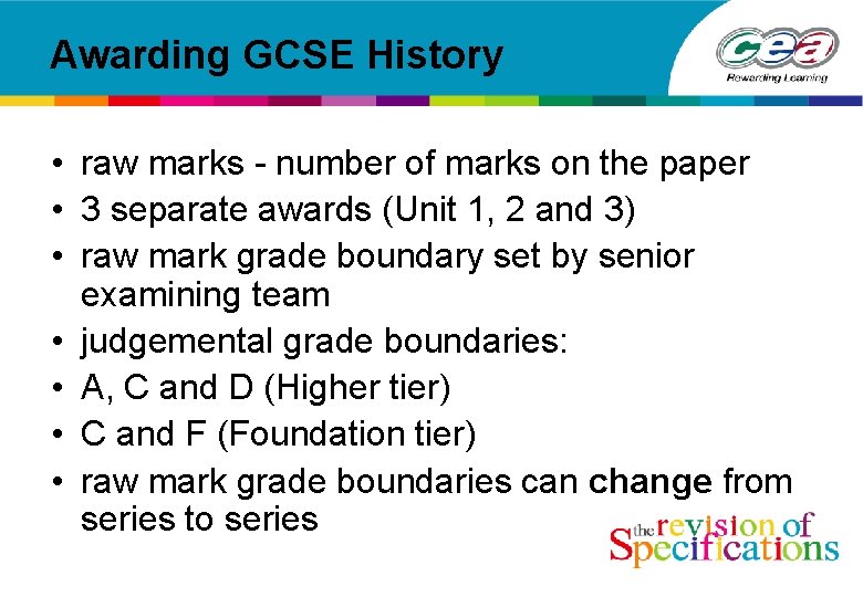Awarding GCSE History • raw marks - number of marks on the paper •
