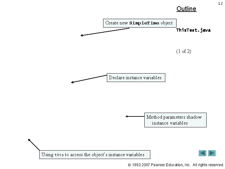 Outline 12 Create new Simple. Time object This. Test. java (1 of 2) Declare