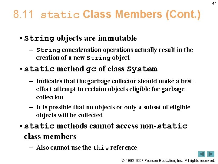 47 8. 11 static Class Members (Cont. ) • String objects are immutable –