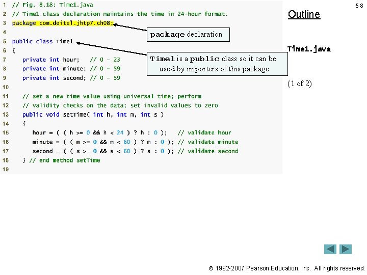 Outline 58 package declaration Time 1. java Time 1 is a public class so