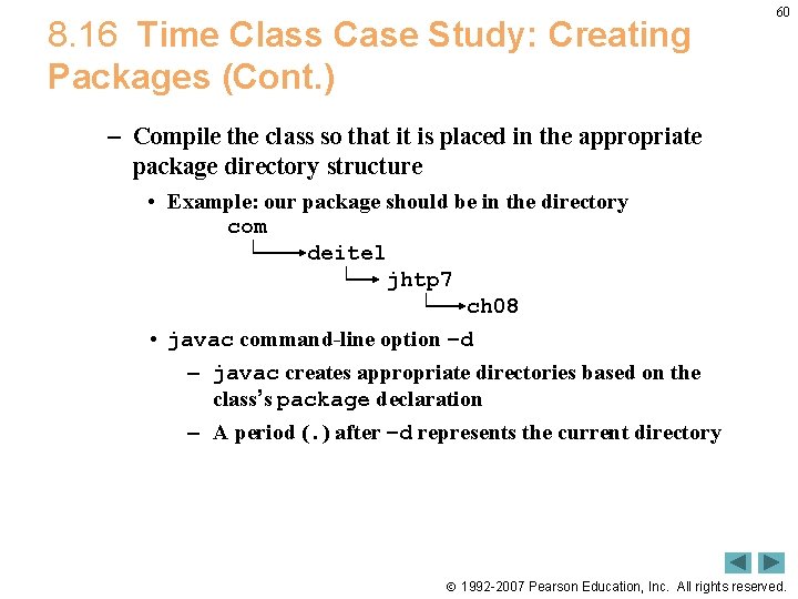 8. 16 Time Class Case Study: Creating Packages (Cont. ) 60 – Compile the