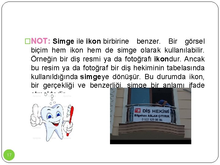 �NOT: Simge ile ikon birbirine benzer. Bir görsel biçim hem ikon hem de simge