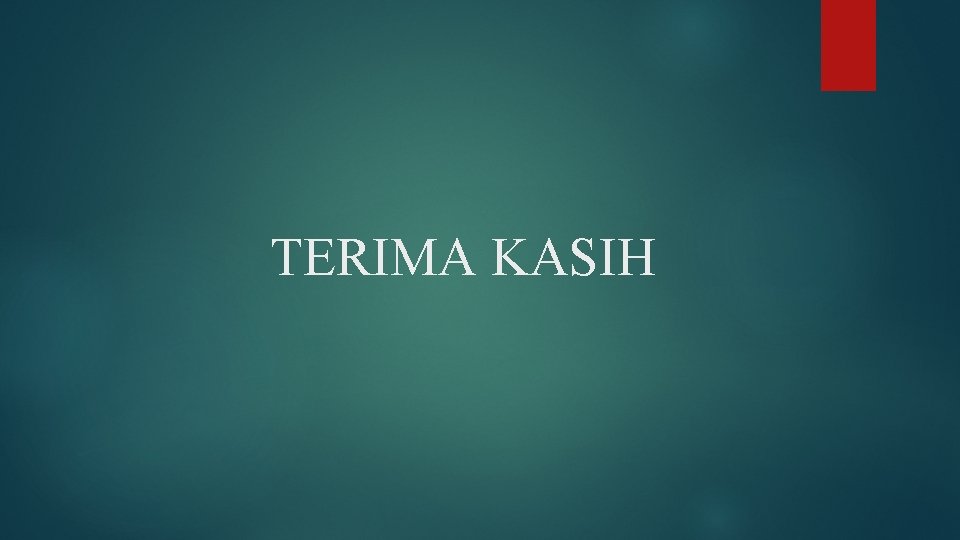 TERIMA KASIH 