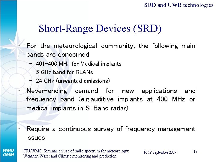SRD and UWB technologies Short-Range Devices (SRD) • For the meteorological community, the following