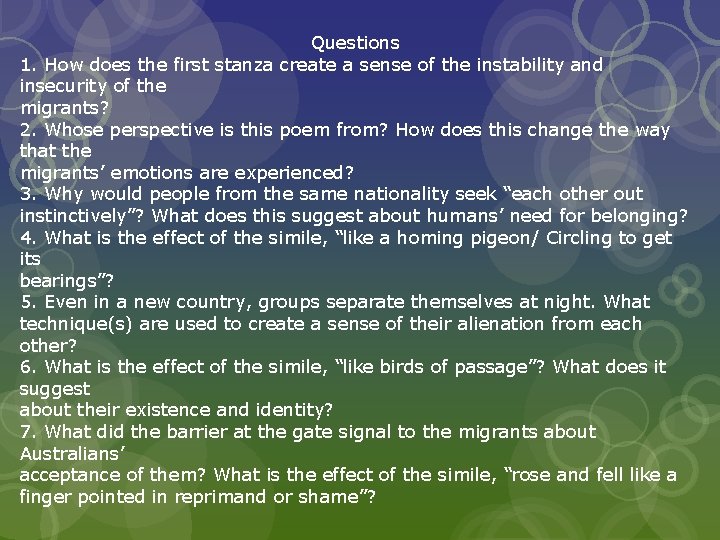 Questions 1. How does the first stanza create a sense of the instability and