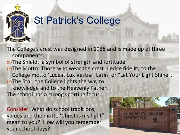 St Patrick’s College The College's crest was designed in 1938 and is made up