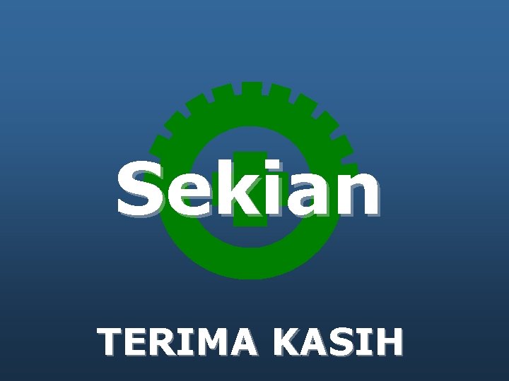 Sekian TERIMA KASIH 