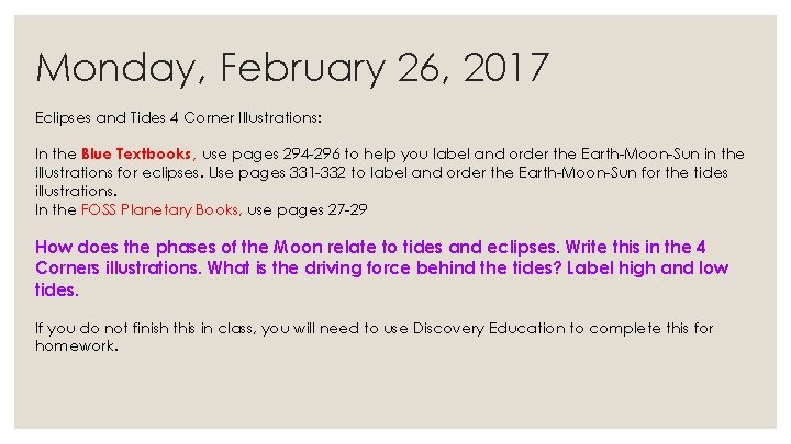 Monday, February 26, 2017 Eclipses and Tides 4 Corner Illustrations: In the Blue Textbooks,